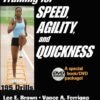 Training for Speed, Agility, and Quickness