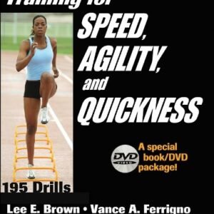 Training for Speed, Agility, and Quickness